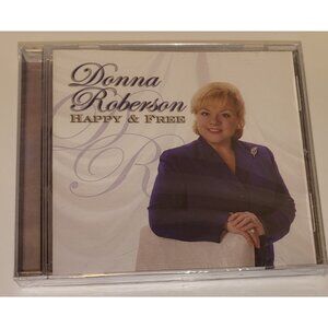 Donna Roberson Happy & Free - New, Sealed Album (2006, CD)